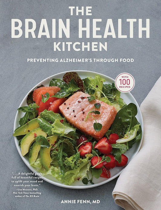 The Brain Health Kitchen: Preventing Alzheimer’s Through Food